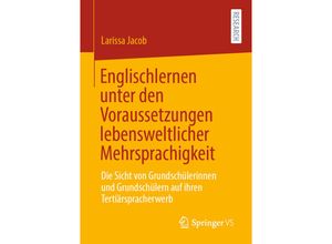 9783658319175 - Englischlernen unter den Voraussetzungen lebensweltlicher Mehrsprachigkeit - Larissa Jacob Kartoniert (TB)