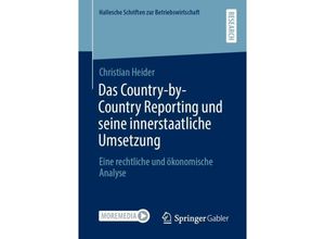 9783658319854 - Das Country-by-Country Reporting und seine innerstaatliche Umsetzung - Christian Heider Kartoniert (TB)