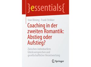 9783658321017 - Essentials   Coaching in der zweiten Romantik Abstieg oder Aufstieg? - Uwe Böning Frank Strikker Kartoniert (TB)