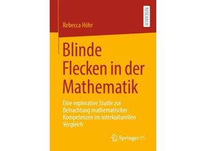 9783658321345 - Blinde Flecken in der Mathematik - Rebecca Höhr Kartoniert (TB)