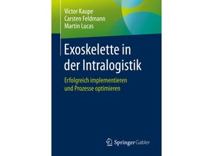 9783658323455 - Exoskelette in der Intralogistik - Victor Kaupe Carsten Feldmann Martin Lucas Kartoniert (TB)