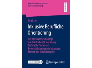 9783658323943 - Wirtschaftswissenschaft und Ökonomische Bildung   Inklusive Berufliche Orientierung - Lisa Laur Kartoniert (TB)