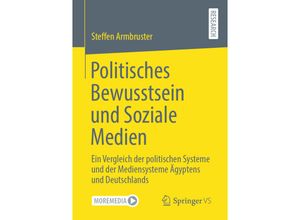 9783658325404 - Politisches Bewusstsein und Soziale Medien - Steffen Armbruster Kartoniert (TB)