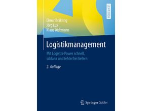 9783658325824 - Logistikmanagement - Elmar Bräkling Jörg Lux Klaus Oidtmann Kartoniert (TB)