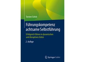 9783658325961 - Führungskompetenz achtsame Selbstführung - Torsten Schrör Kartoniert (TB)