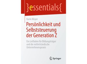 9783658326029 - Essentials   Persönlichkeit und Selbststeuerung der Generation Z - Karin Meyer Kartoniert (TB)