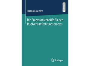 9783658326128 - Die Prozesskostenhilfe für den Insolvenzanfechtungsprozess - Dominik Göttler Kartoniert (TB)