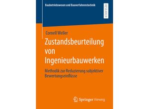 9783658326791 - Baubetriebswesen und Bauverfahrenstechnik   Zustandsbeurteilung von Ingenieurbauwerken - Cornell Weller Kartoniert (TB)