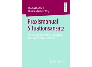 9783658326951 - Praxismanual Situationsansatz Kartoniert (TB)