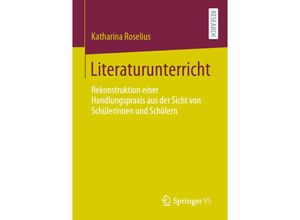 9783658326975 - Literaturunterricht - Katharina Roselius Kartoniert (TB)