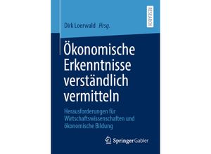 9783658327521 - Ökonomische Erkenntnisse verständlich vermitteln Kartoniert (TB)