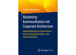 9783658327880 - Marketingkommunikation mit Corporate Architecture - Michael Kleinjohann Kartoniert (TB)