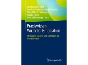 9783658327965 - Praxiswissen Wirtschaftsmediation Kartoniert (TB)