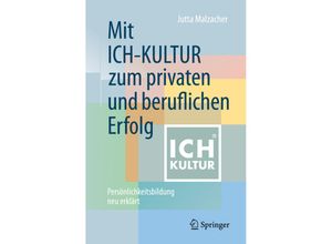 9783658328467 - Mit ICH-KULTUR zum privaten und beruflichen Erfolg - Jutta Malzacher Kartoniert (TB)