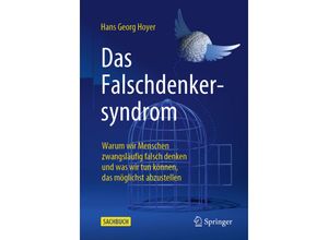 9783658328641 - Das Falschdenkersyndrom - Hans Georg Hoyer Kartoniert (TB)