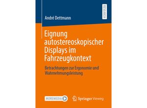 9783658329761 - Eignung autostereoskopischer Displays im Fahrzeugkontext - André Dettmann Kartoniert (TB)