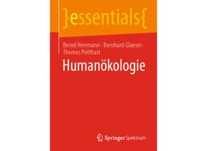 9783658329822 - Essentials   Humanökologie - Bernd Herrmann Bernhard Glaeser Thomas Potthast Kartoniert (TB)