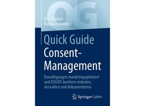 9783658330200 - Quick Guide   Quick Guide Consent-Management - Lisa Gradow Ramona Greiner Kartoniert (TB)