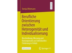 9783658330385 - Berufliche Orientierung zwischen Heterogenität und Individualisierung - Svenja Ohlemann Kartoniert (TB)