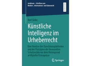 9783658330408 - Juridicum - Schriften zum Medien- Informations- und Datenrecht   Künstliche Intelligenz im Urheberrecht - Axel Grätz Kartoniert (TB)