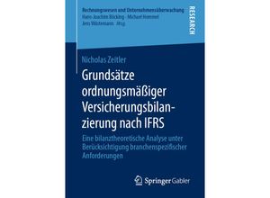 9783658331641 - Rechnungswesen und Unternehmensüberwachung   Grundsätze ordnungsmäßiger Versicherungsbilanzierung nach IFRS - Nicholas Zeitler Kartoniert (TB)