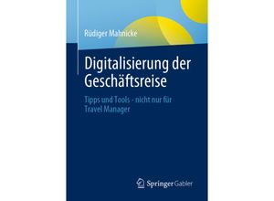 9783658331825 - Digitalisierung der Geschäftsreise - Rüdiger Mahnicke Kartoniert (TB)