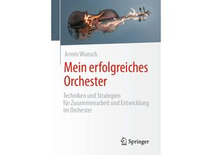 9783658332341 - Mein erfolgreiches Orchester - Armin Wunsch Kartoniert (TB)