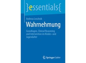 9783658332785 - Essentials   Wahrnehmung - Andreas Leschnik Kartoniert (TB)