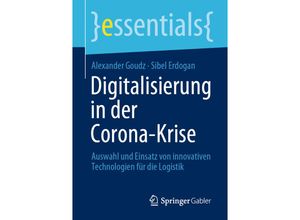 9783658334185 - Essentials   Digitalisierung in der Corona-Krise - Alexander Goudz Sibel Erdogan Kartoniert (TB)