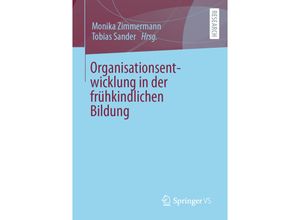 9783658334819 - Organisationsentwicklung in der frühkindlichen Bildung Kartoniert (TB)