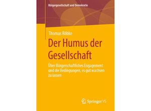 9783658335007 - Bürgergesellschaft und Demokratie   Der Humus der Gesellschaft - Thomas Röbke Kartoniert (TB)