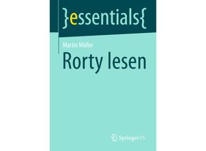 9783658335496 - Essentials   Rorty lesen - Martin Müller Kartoniert (TB)