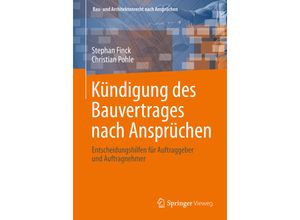 9783658335731 - Bau- und Architektenrecht nach Ansprüchen Kündigung des Bauvertrages nach Ansprüchen - Stephan Finck Christian Pohle Kartoniert (TB) 9783658335731 - Bau- und Architektenrecht nach Ansprüchen Kündigung des Bauvertrages nach Ansprüchen - Stephan Finck Christian Pohle Kartoniert (TB)