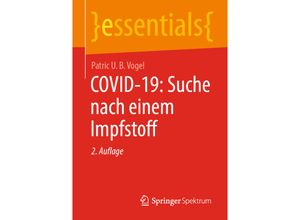 9783658336486 - Essentials   COVID-19 Suche nach einem Impfstoff - Patric U B Vogel Kartoniert (TB)