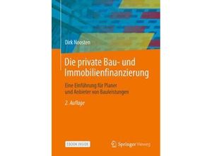 9783658336585 - Die private Bau- und Immobilienfinanzierung m 1 Buch m 1 E-Book - Dirk Noosten Kartoniert (TB)