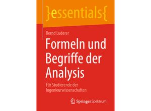 9783658336899 - Essentials   Formeln und Begriffe der Analysis - Bernd Luderer Kartoniert (TB)