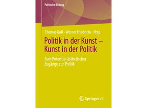 9783658337629 - Politische Bildung   Politik in der Kunst - Kunst in der Politik Kartoniert (TB)