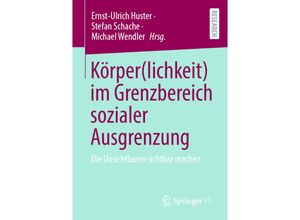 9783658340124 - Körper(lichkeit) im Grenzbereich sozialer Ausgrenzung Kartoniert (TB)