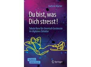 9783658340605 - Du bist was Dich stresst! m 1 Buch m 1 E-Book - Kathrin Marter Kartoniert (TB)