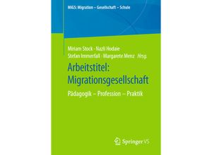 9783658340865 - MiGS Migration - Gesellschaft - Schule   Arbeitstitel Migrationsgesellschaft Kartoniert (TB)