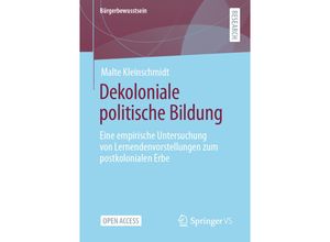 9783658341145 - Bürgerbewusstsein   Dekoloniale politische Bildung - Malte Kleinschmidt Kartoniert (TB)