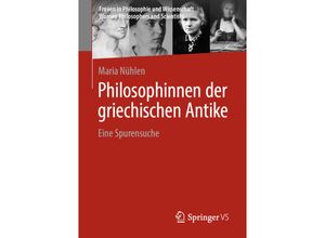 9783658341336 - Frauen in Philosophie und Wissenschaft Women Philosophers and Scientists   Philosophinnen der griechischen Antike - Maria Nühlen Kartoniert (TB)