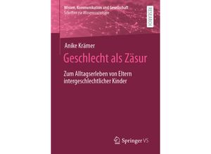 9783658341411 - Wissen Kommunikation und Gesellschaft   Geschlecht als Zäsur - Anike Krämer Kartoniert (TB)