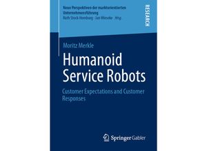 9783658344399 - Neue Perspektiven der marktorientierten Unternehmensführung   Humanoid Service Robots - Moritz Merkle Kartoniert (TB)