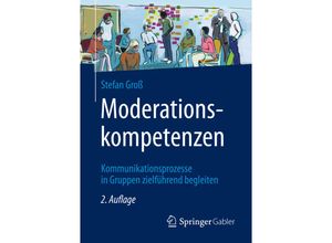 9783658344788 - Moderationskompetenzen - Stefan Groß Kartoniert (TB)