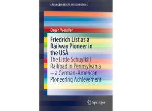 9783658345259 - SpringerBriefs in Economics   Friedrich List as a Railway Pioneer in the USA - Eugen Wendler Kartoniert (TB)