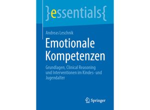 9783658345662 - Essentials   Emotionale Kompetenzen - Andreas Leschnik Kartoniert (TB)