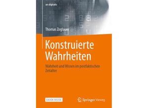 9783658345969 - Konstruierte Wahrheiten m 1 Buch m 1 E-Book - Thomas Zoglauer Kartoniert (TB)