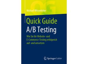 9783658346485 - Quick Guide   Quick Guide A B Testing - Michael Witzenleiter Kartoniert (TB)