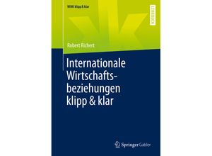 9783658347673 - WiWi klipp & klar   Internationale Wirtschaftsbeziehungen klipp & klar - Robert Richert Kartoniert (TB)